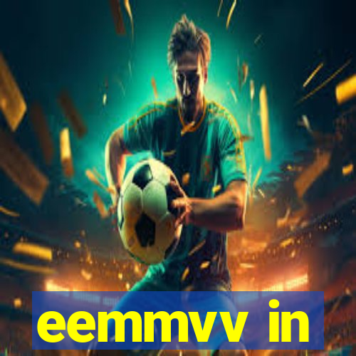 eemmvv in